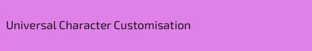 Universal Character Customisation